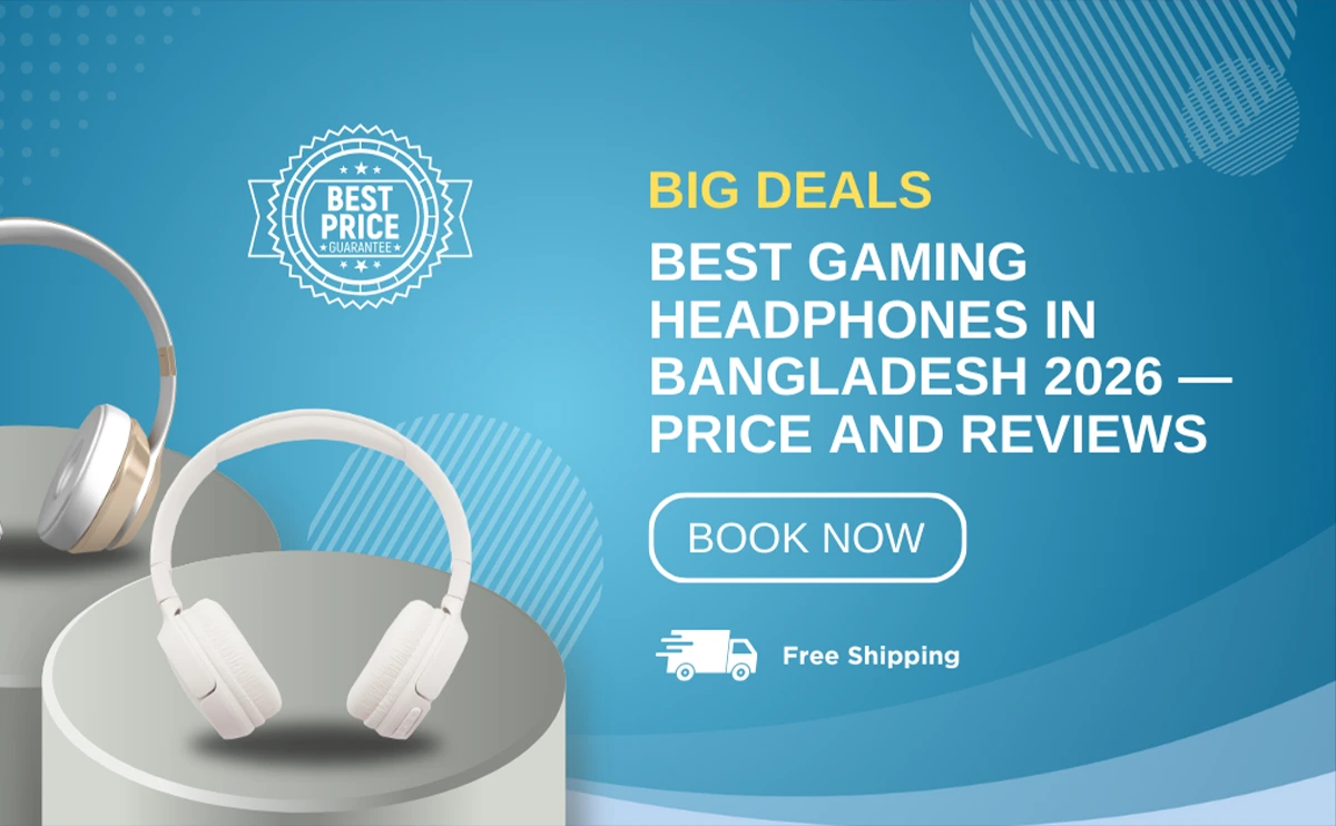 Best Gaming Headphones in Bangladesh 2026 Price and Reviews